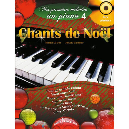 Mes Premières Mélodies au piano. Volume 4 : Chants de Noël