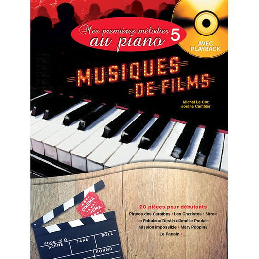 Mes Premières Mélodies au piano. Volume 5 : musiques de films
