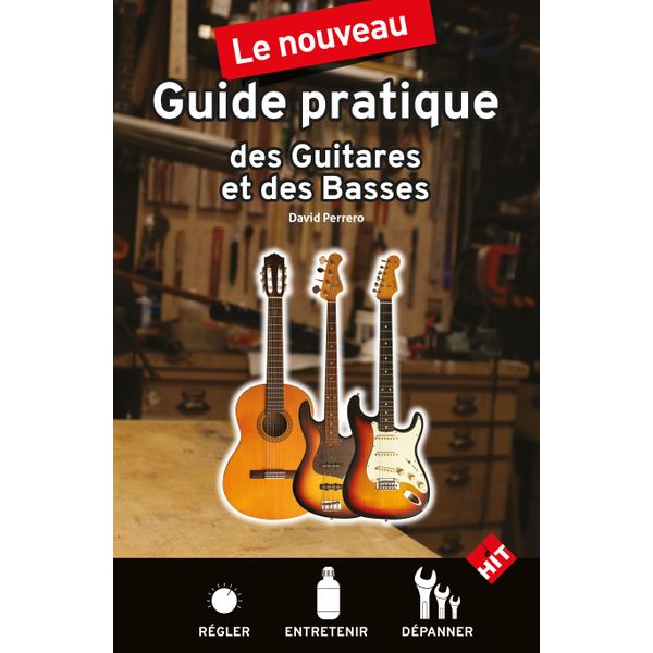 Le Nouveau Guide pratique des guitares et des basses
