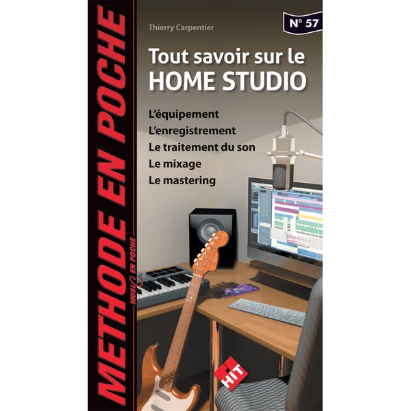 Tout savoir sur le home studio