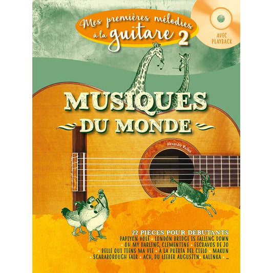 Mes Premières Mélodies à la guitare. Volume 2 : Musiques du monde