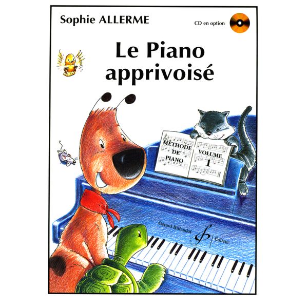 Le Piano apprivoisé. Volume 1