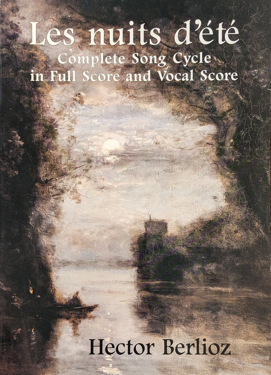 Les Nuits d'été - Complete Song Cycle in Full Score and Vocal Score