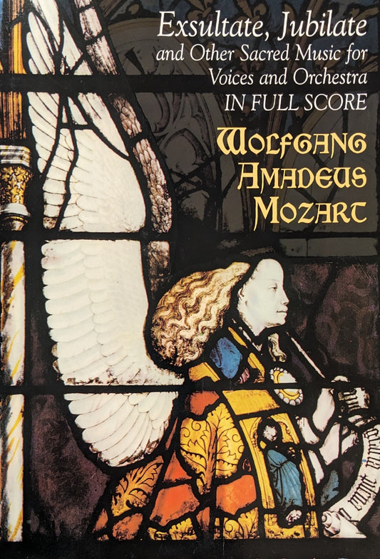 Exsultate, Jubilate and Other Sacred Music for Voices and Orchestra in Full Score