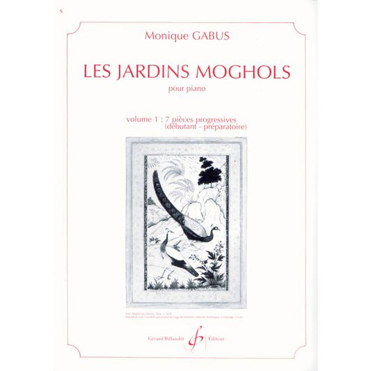 Les Jardins moghols : 7 pièces progressives. Volume 1