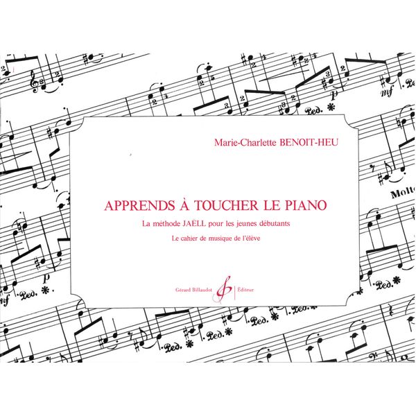 Apprends à toucher le piano - Cahier de l’élève