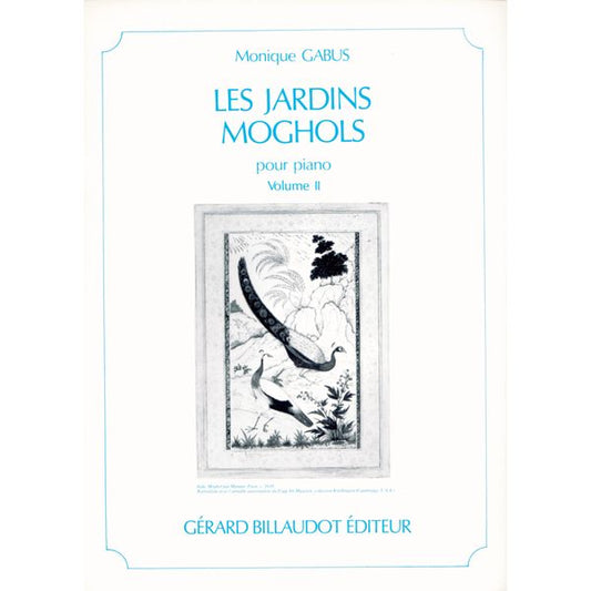 Les Jardins moghols : 7 pièces progressives. Volume 2