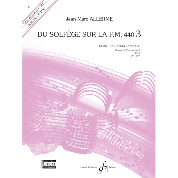 Du solfège sur la F. M. 440.3. Chant, audition et analyse - Livre de l’élève