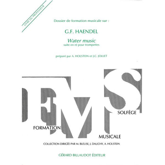 Dossier de formation musicale, n° 2. Haendel, Water Music