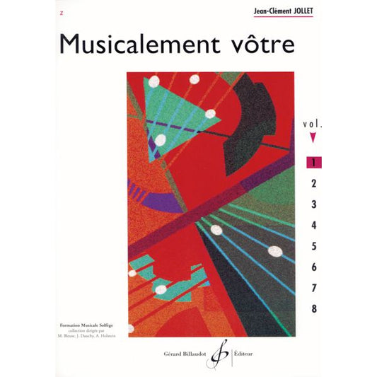 Musicalement vôtre. Volume 1 - Livre de l'élève