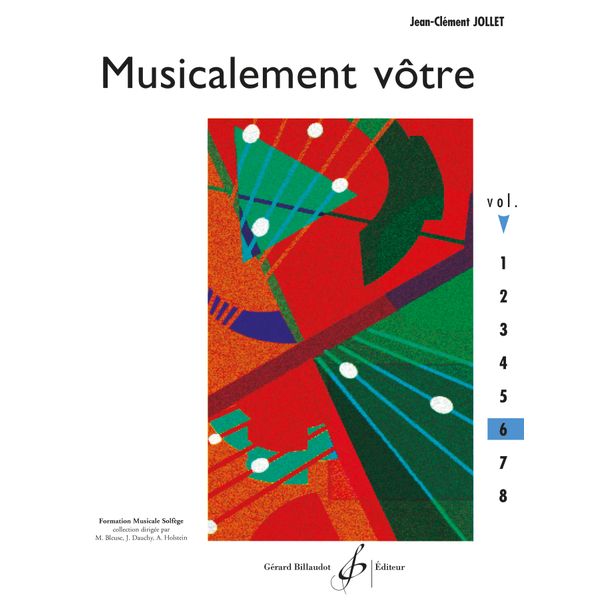 Musicalement vôtre. Volume 6 - Livre de l'élève