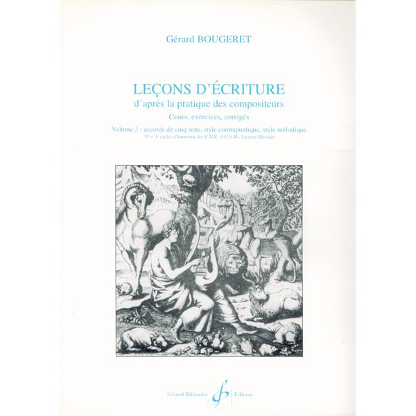 Leçons d’écriture d’après la pratique des compositeurs. Volume 3