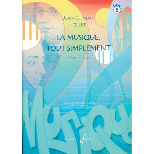 La Musique tout simplement. Volume 5 - Livre de l'élève