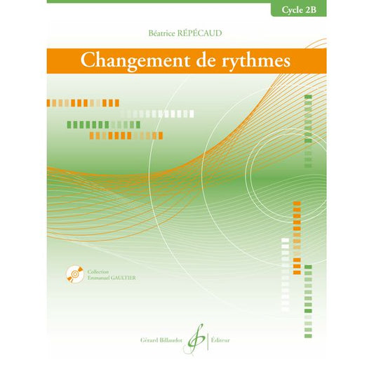 Changement de rythmes. Cycle 2B
