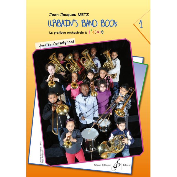 Urbain's Band Book 1. La pratique orchestrale à l’école. Livre de l’enseignant