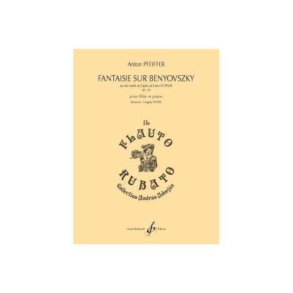 Fantaisie sur Benyovsky sur des motifs de l’opéra de Franz Doppler, op. 26