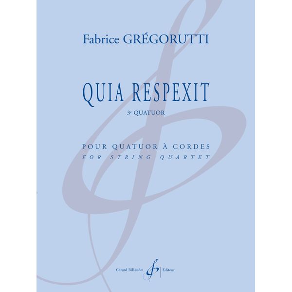 Quia respexit. 3e quatuor