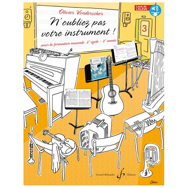 N’oubliez pas votre instrument ! Volume 3