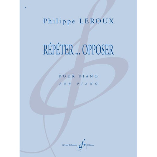 Répéter… Opposer
