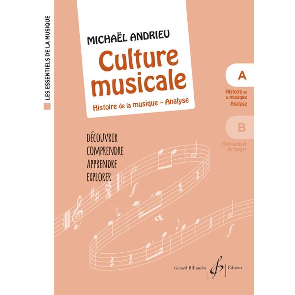 Les Essentiels de la musique. Culture musicale Volume A