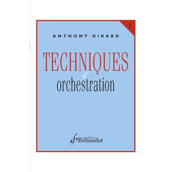 Techniques d'orchestration. Volume 1