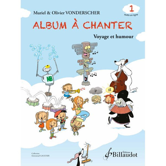 Album à chanter - Volume 1 : Voyage et humour