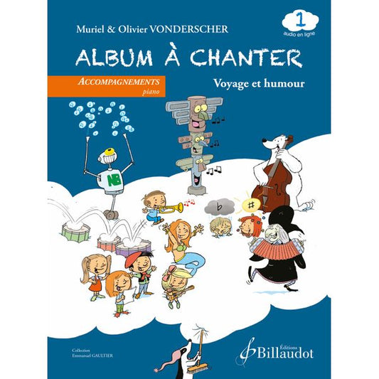 Album à chanter - Volume 1 : Voyage et humour