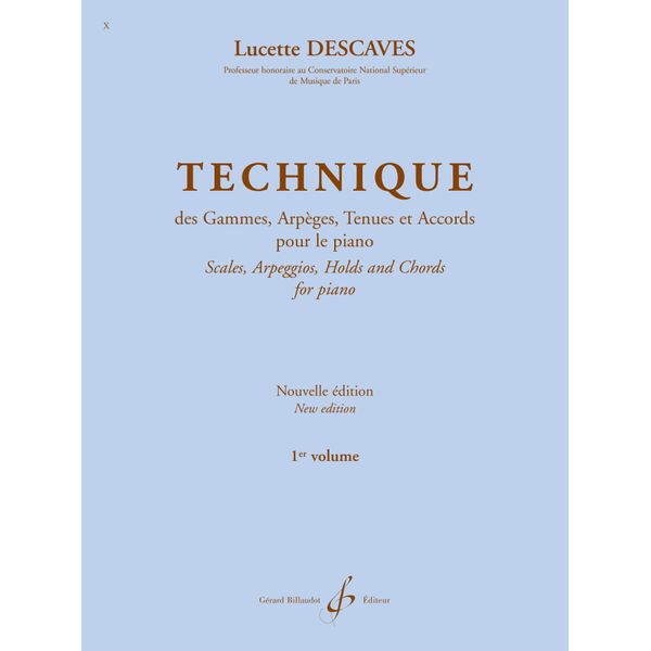 Technique des gammes, arpèges, tenues et accords. Volume 1
