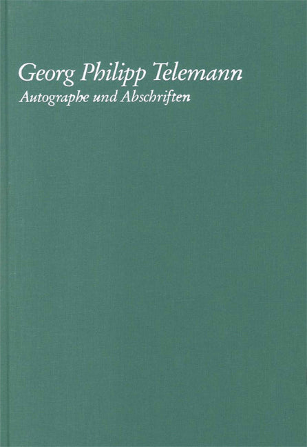 Georg Philipp Telemann - Autographe und Abschriften