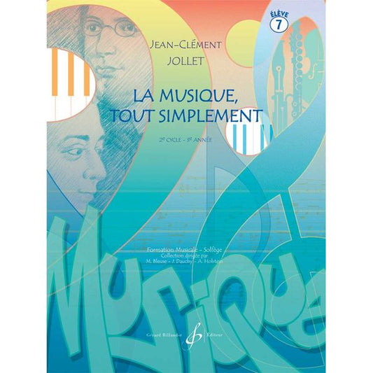 La Musique tout simplement. Volume 7 - Livre de l’élève
