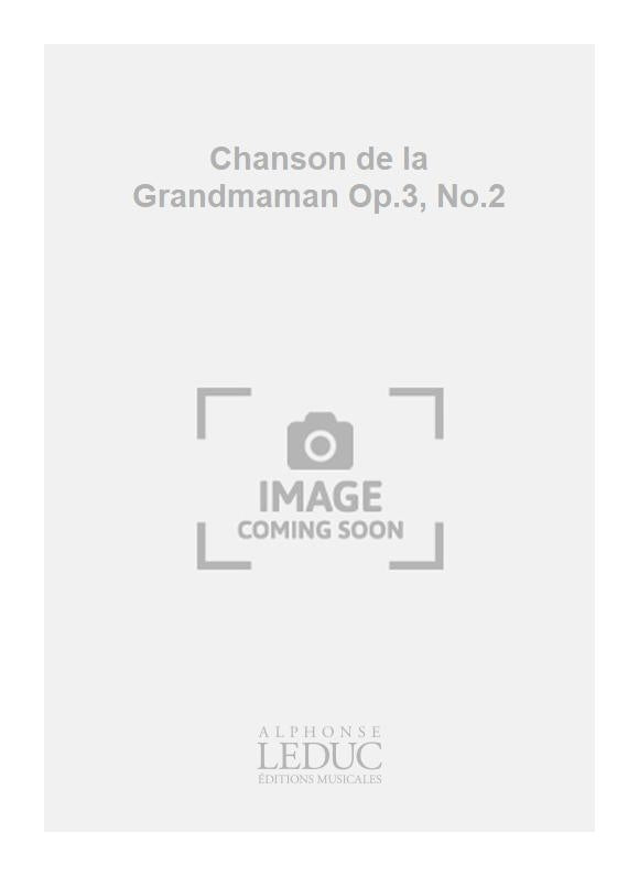 Chanson de la Grandmaman Op.3, n° 2