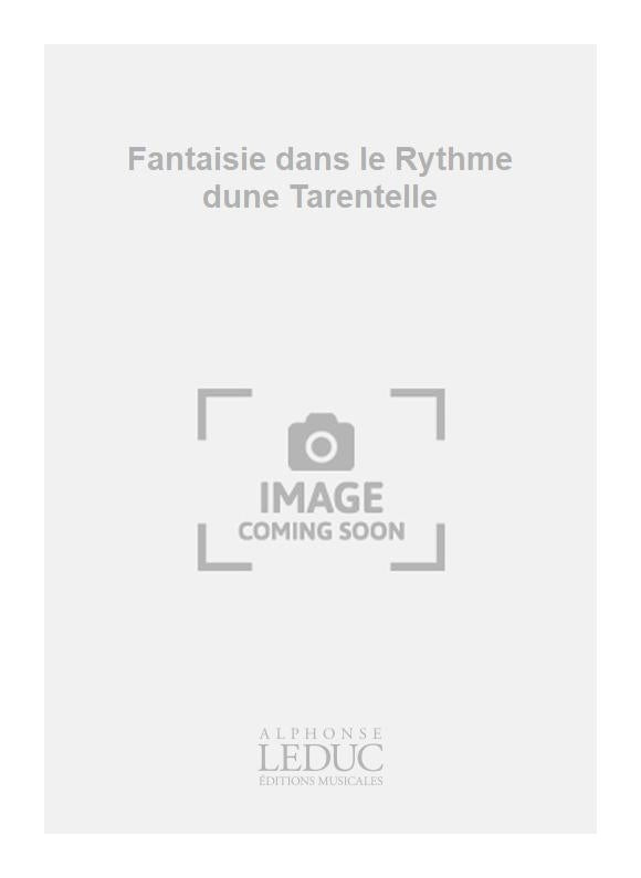 Fantaisie Dans Le Rythme D'Une Tarentelle