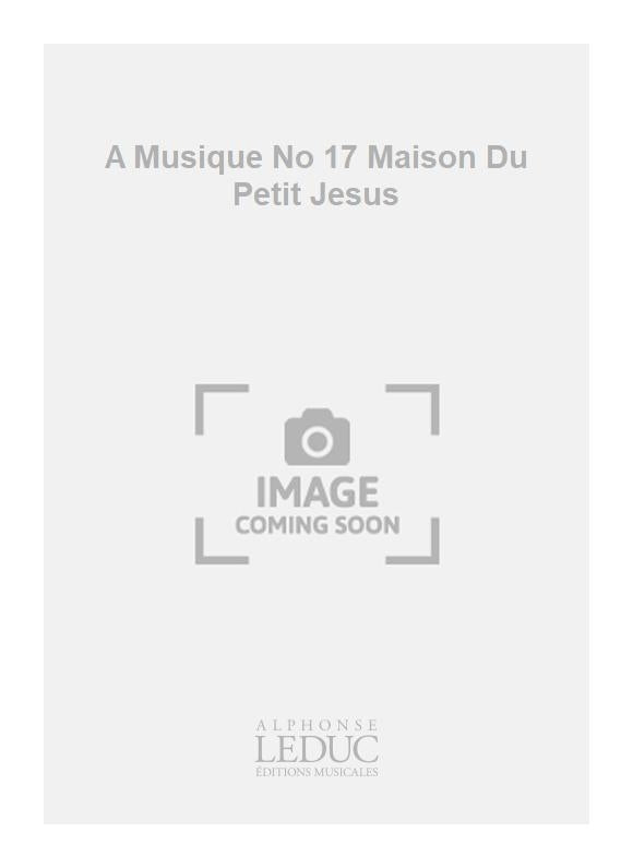 A Musique n° 17 Maison Du Petit Jesus
