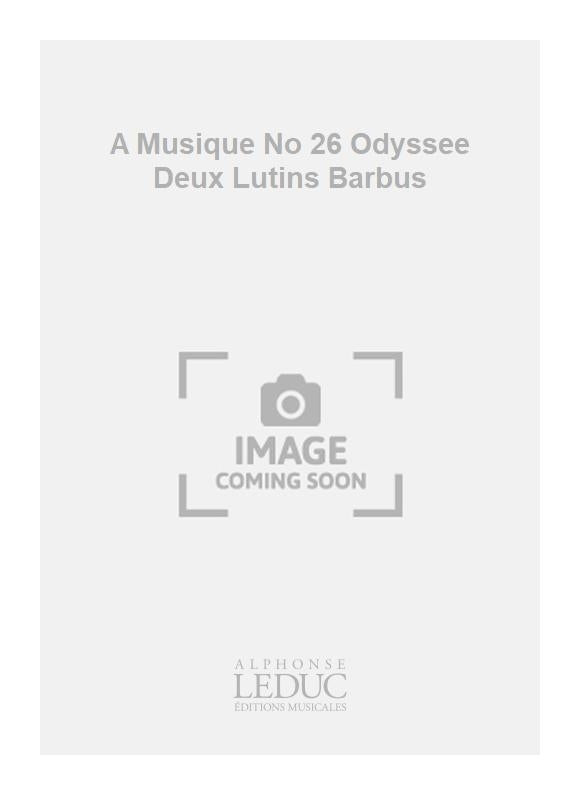 A Musique n° 26 Odyssee Deux Lutins Barbus