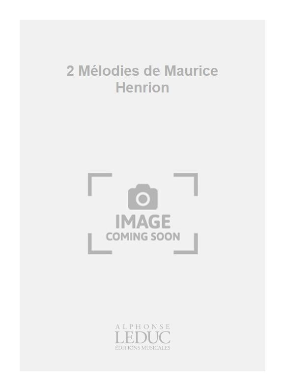 2 Mélodies de Maurice Henrion