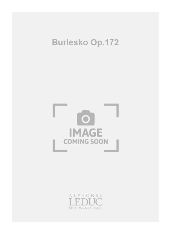 Burlesko Op.172