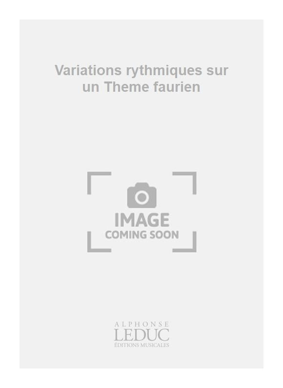 Variations Rythmiques Sur Un Thème Fauréen