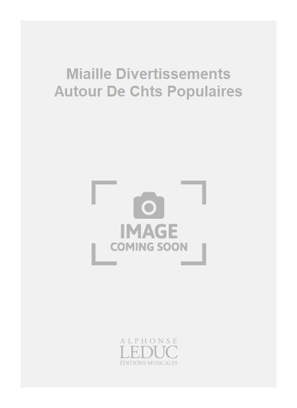 Divertissements Autour De Chants Populaires