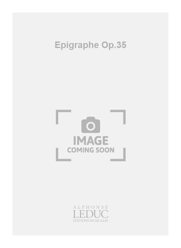 Epigraphe Op.35