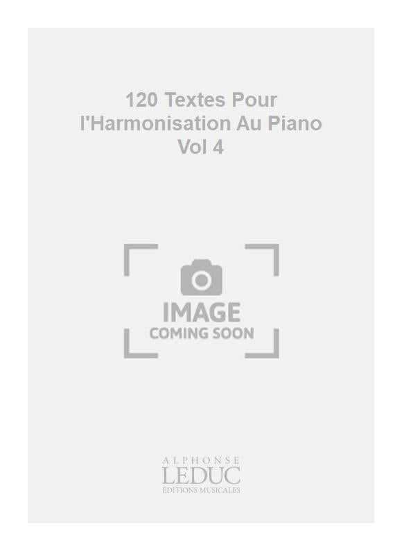 120 Textes Pour L'Harmonisation Au Piano Volume 4 - 4e Année