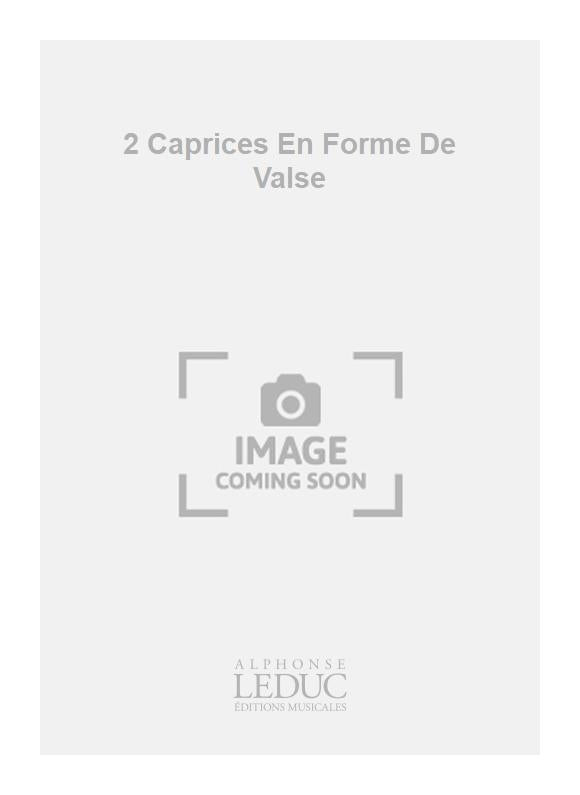 2 Caprices En Forme De Valse