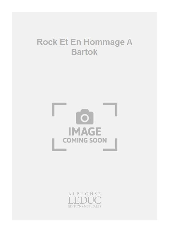 Rock Et En Hommage A Bartok