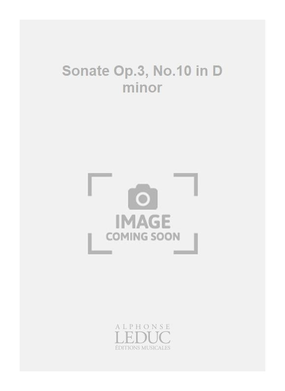 Sonate Op.3, n° 10 en ré mineur
