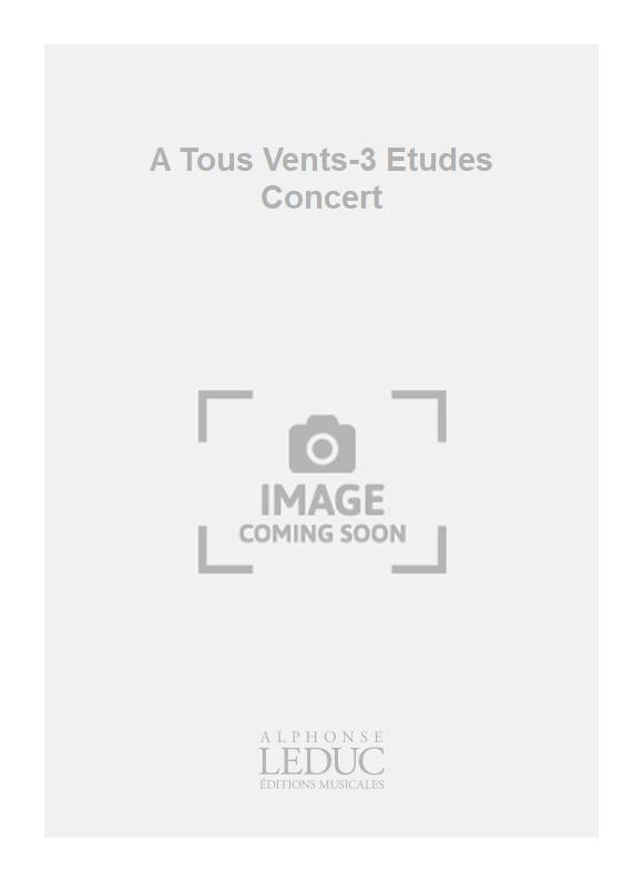 À Tous Vents - 3 Études De Concert