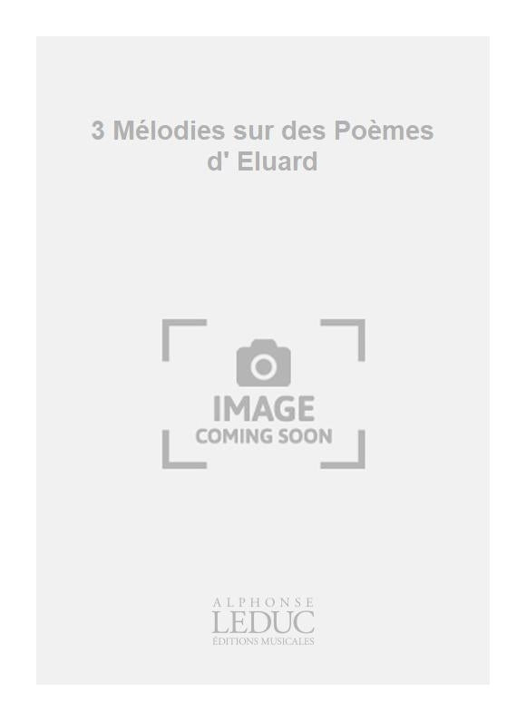 3 Mélodies Sur Des Poèmes De Paul Eluard