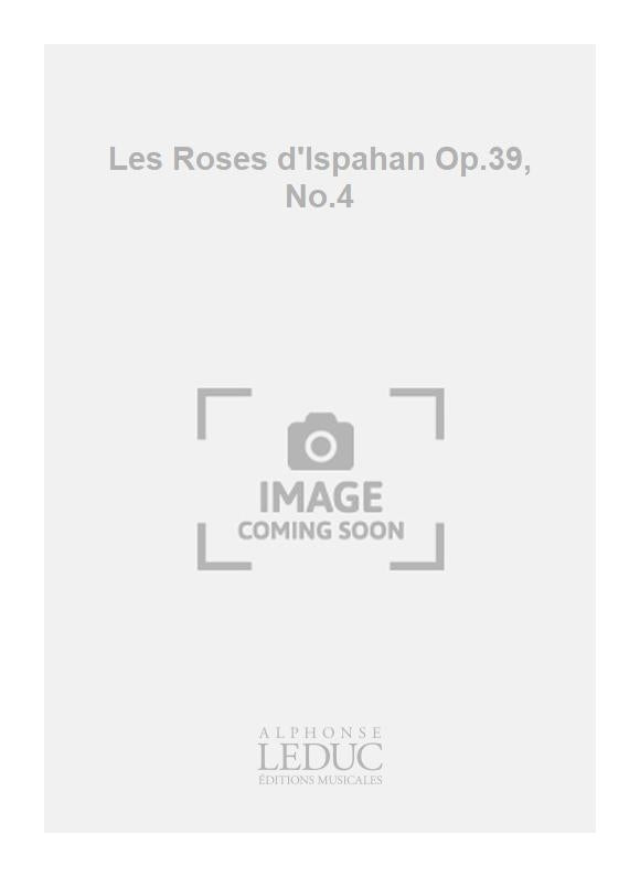 Roses D'Ispahan Op.39 n° 4
