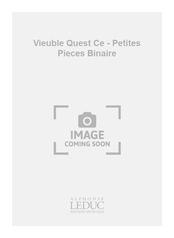 Vieuble Quest Ce - Petites Pieces Binaire