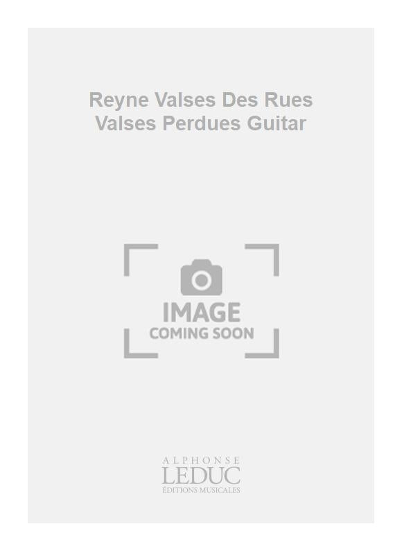 Reyne Valses Des Rues Valses Perdues Guitar