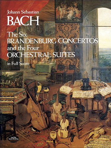 6 Brandenburg Concertos
and the 4 Orchestral Suites in Full Score