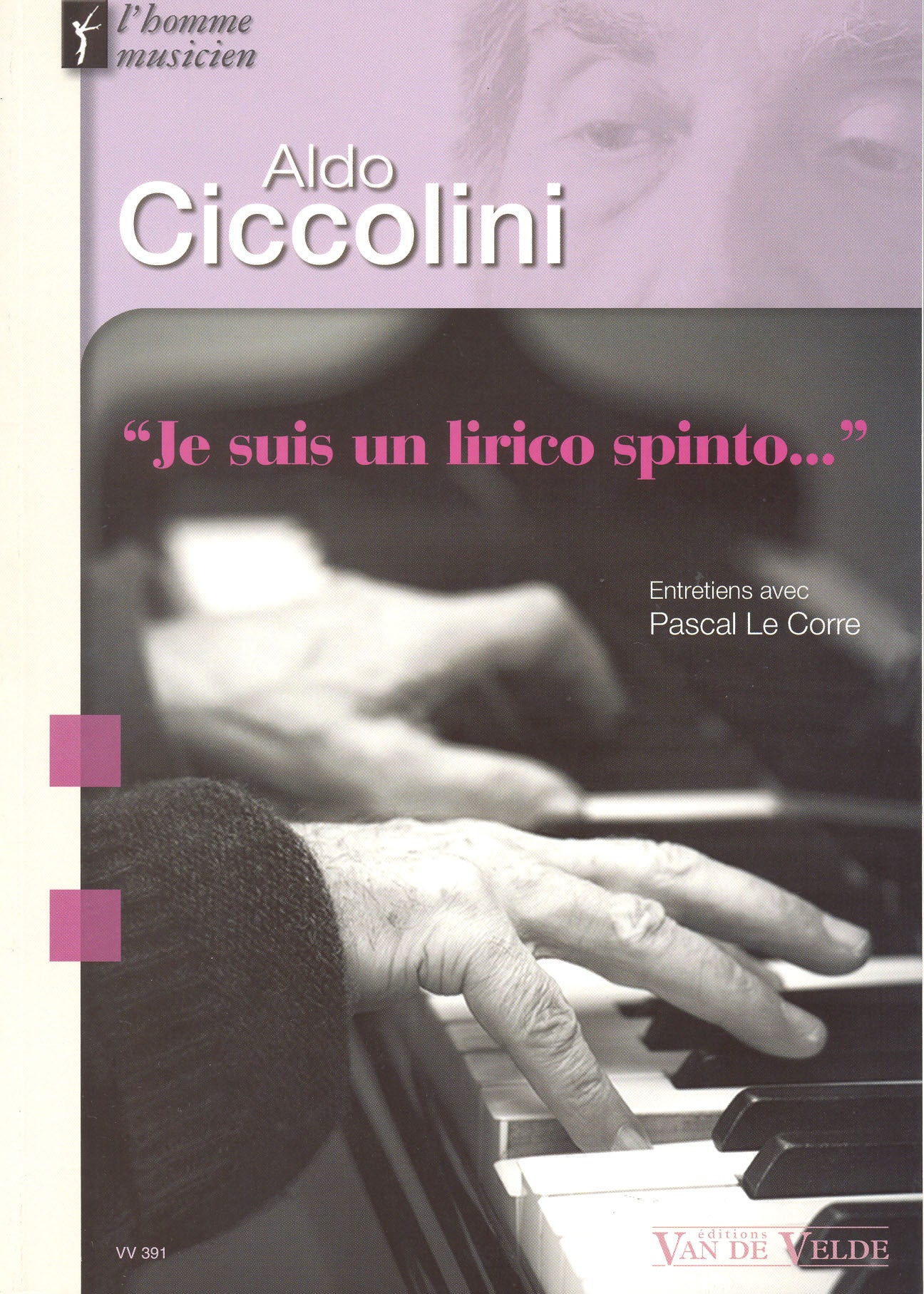 Aldo Ciccolini - Je suis un lirico spinto…